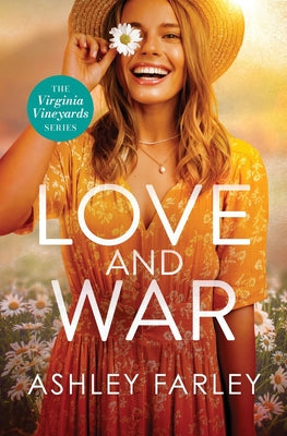 Book cover of Love and War by Farley, Ashley