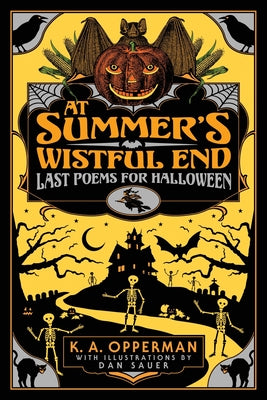 Book cover of At Summer's Wistful End: Last Poems for Halloween by Opperman, K. a.