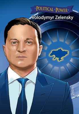 Book cover of Political Power: Volodymyr Zelenskyy by Frizell, Michael