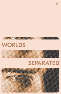 Book cover of Worlds Separated by Wilson, Tyler