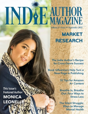 Book cover of Indie Author Magazine Featuring Monica Leonelle: Advertising as an Indie Author, Where to Advertise Books, Working with Other Authors, and 20Books Mad by Honiker, Chelle