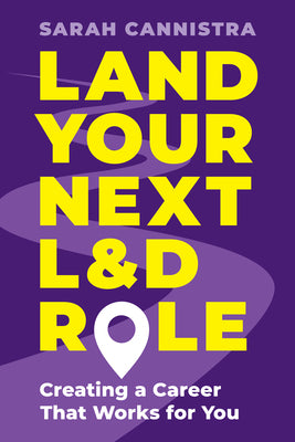 Land Your Next L&d Role: Creating a Career That Works for You