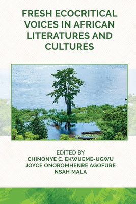 Fresh Ecocritical Voices in African Literatures and Cultures by Chinonye Ekwueme-Ugwu book cover