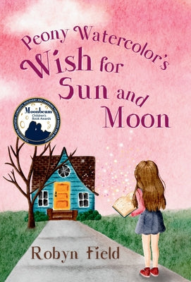 Peony Watercolor's Wish for Sun and Moon by Robyn Field book cover