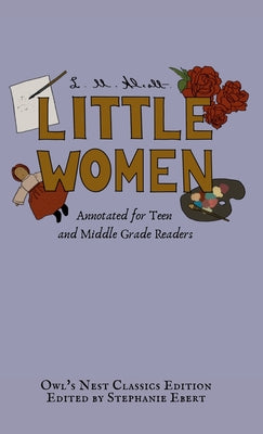 Book cover of Little Women: Annotated for Teen and Middle Grade Readers by Alcott, L. M.