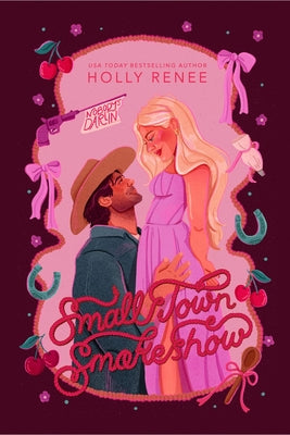 Book cover of Small Town Smokeshow by Renee, Holly