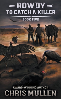 Rowdy: To Catch A Killer by Chris Mullen book cover