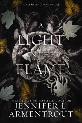 Book cover of A Light in the Flame: A Flesh and Fire Novel by Armentrout, Jennifer L.