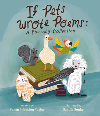 If Pets Wrote Poems: A Parody Collection by Johnston Taylor, Susan book cover