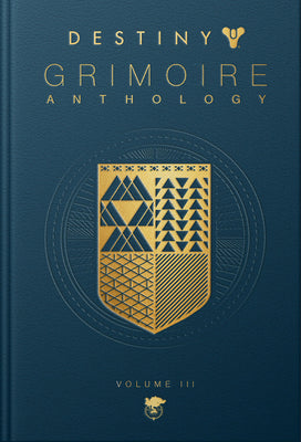 Destiny Grimoire Anthology, Volume III: War Machines Volume 3 by Inc, Bungie book cover
