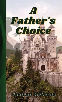 A Father's Choice by Shalynn Mellerup book cover