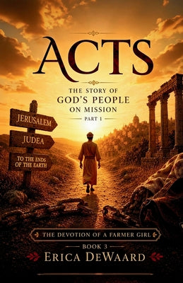 Acts: The Story of God's People On Mission by Erica Dewaard book cover