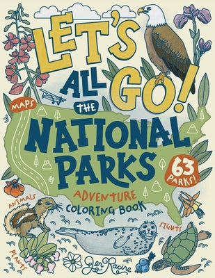 Let's Go! All the National Parks Adventure Coloring Book: Explore All 63 of America's National Parks by Jen Racine book cover