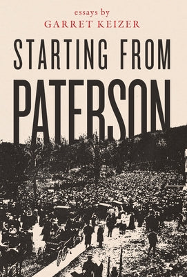 Starting from Paterson by Garret Keizer book cover