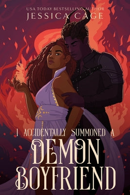 I Accidentally Summoned a Demon Boyfriend by Cage, Jessica book cover