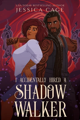 I Accidentally Hired a Shadow Walker by Jessica Cage book cover
