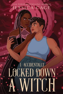 I Accidentally Locked Down a Witch by Cage, Jessica book cover
