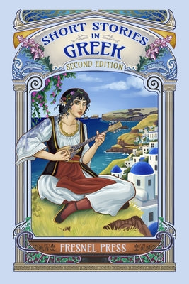 Book cover of Short Stories in GREEK: 2nd edition by Press, Fresnel