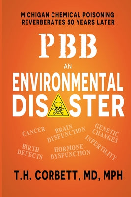 Pbb: Michigan Chemical Poisoning Reverberates 50 Years Later