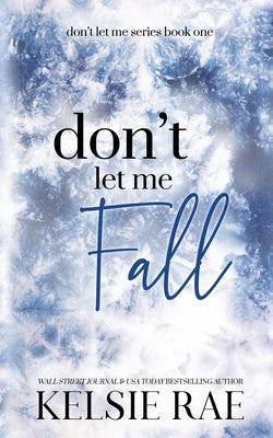 Don't Let Me Fall by Rae, Kelsie book cover