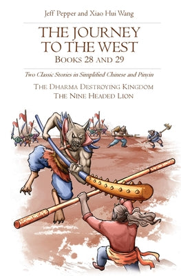 Book cover of The Journey to the West, Books 28 and 29: Two Classic Stories in Simplified Chinese and Pinyin by Pepper, Jeff