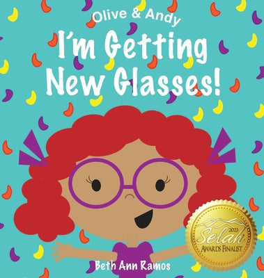 I'm Getting New Glasses! by Beth Ann Ramos book cover