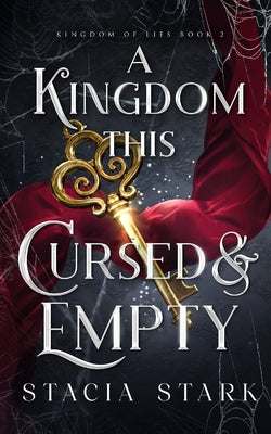A Kingdom This Cursed and Empty by Stark, Stacia book cover