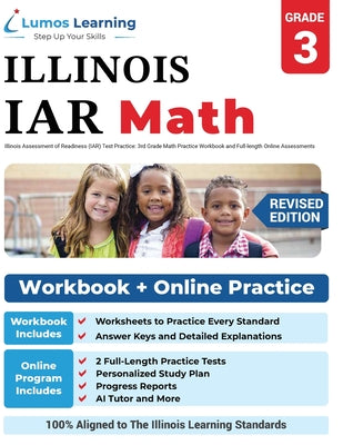 Illinois Assessment of Readiness (IAR) Test Practice: 3rd Grade Math Practice Workbook and Full-length Online Assessments: Illinois Test Study Guide by Lumos Learning book cover