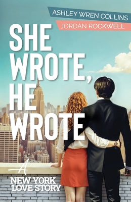 She Wrote, He Wrote: A New York Love Story by Collins, Ashley Wren book cover