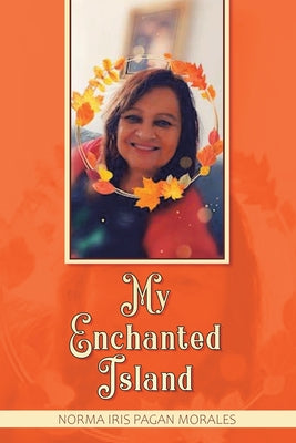 My Enchanted Island by Norma Iris Pagan Morales book cover