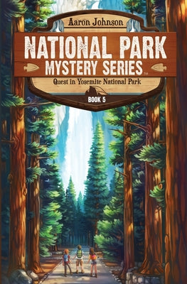 Book cover of Quest in Yosemite National Park: A Mystery Adventure by Johnson, Aaron