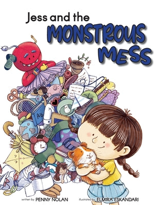 Book cover of Jess and the Monstrous Mess by Nolan, Penny