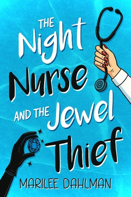 The Night Nurse and the Jewel Thief by Dahlman, Marilee book cover