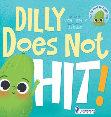 Dilly Does Not Hit!: A Read-Aloud Toddler Guide About Hitting (Ages 2-4) by Suzanne T. Christian book cover