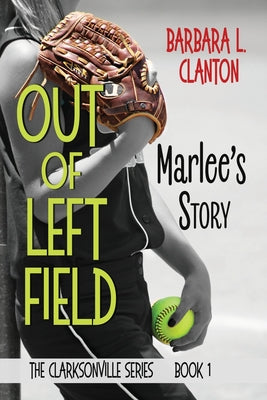 Out of Left Field: Marlee's Story by Barbara L. Clanton book cover