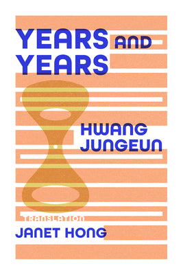 Book cover of Years and Years by Hwang, Jungeun