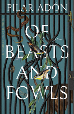 Book cover of Of Beasts and Fowls by Adon, Pilar
