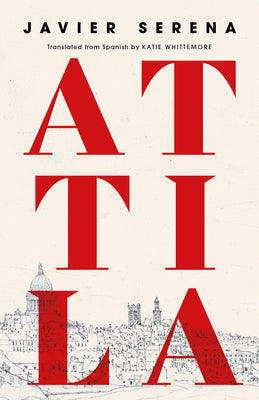 Book cover of Attila by Serena, Javier