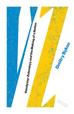 Book cover of Vz: Volodymyr Zelenskyy and the Making of a Nation by Bykov, Dmitry