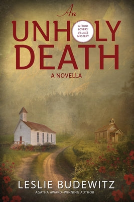 Book cover of An Unholy Death-A Novella by Budewitz, Leslie
