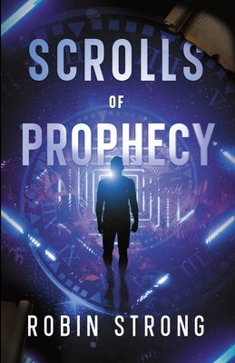 Scrolls of Prophecy by Robin Strong book cover