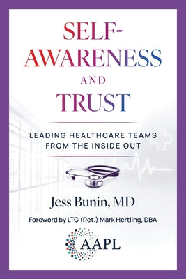 Self-Awareness and Trust: Leading Healthcare Teams from the Inside Out by Bunin, Jess book cover