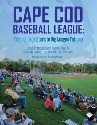 Cape Cod Baseball League: From College Stars to Big League Futures by Mike Richard book cover