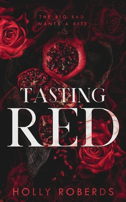 Book cover of Tasting Red: A Spicy Red Riding Hood Retelling by Roberds, Holly