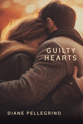 Guilty Hearts by Diane Pellegrino book cover