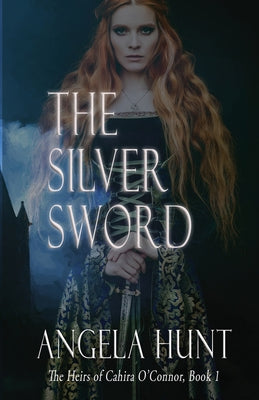Book cover of The Silver Sword by Hunt, Angela E.