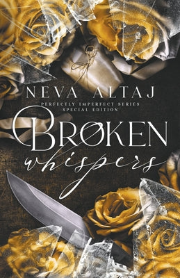 Broken Whispers (Special Edition Print) by Neva Altaj book cover