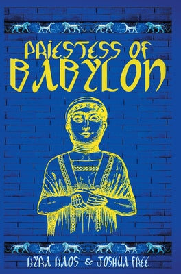 Book cover of Priestess of Babylon: An Account of Ancient Mesopotamian Religion From a Modern-Day Practitioner by Free, Joshua