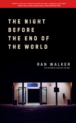 Book cover of The Night Before the End of the World by Walker, Ran