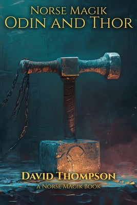 Book cover of Norse Magik Odin and Thor by Thompson, David